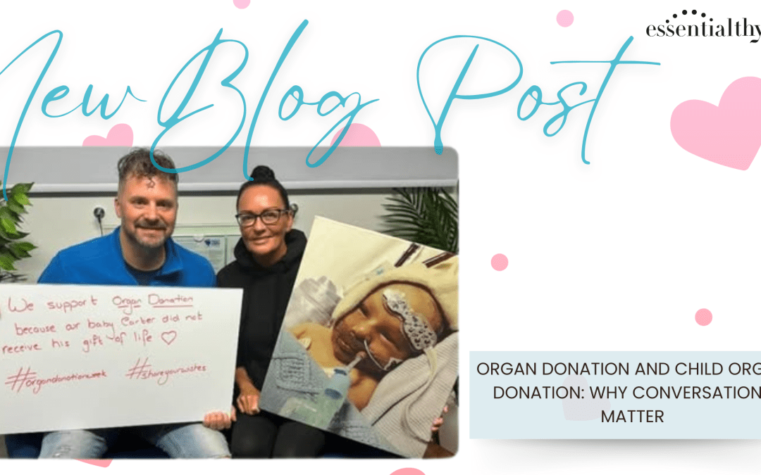 Organ Donation and Child Organ Donation: Why Conversations Matter